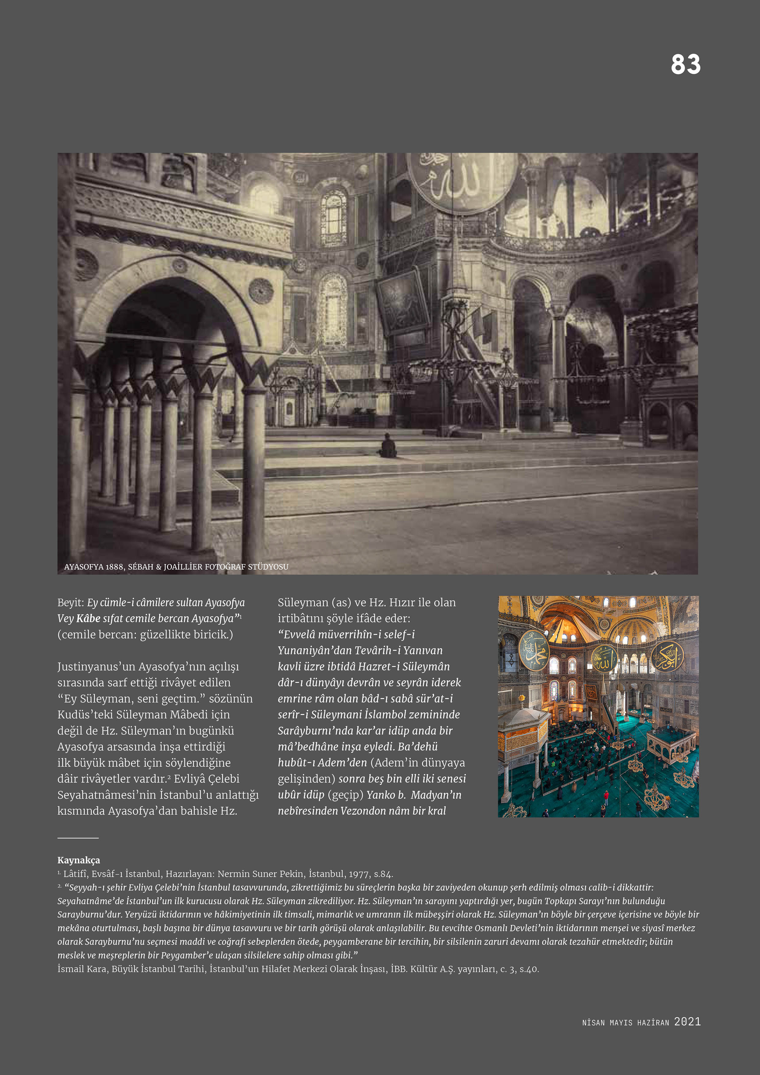 AYASOFYA (KUDSİ HİKMET) EKSENİNDE SÜLEYMANİYE CAMİİ'NİN İSTİKÂMETİ